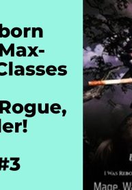 I Was Reborn With All Max-Leveled Classes of Mage, Warrior, Rogue, and Healer!