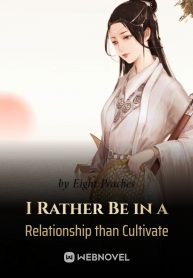 I’d Rather Be in a Relationship than Cultivate