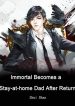 Immortal Becomes a Stay-at-home Dad After Return