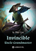 Invincible Uncle-Grandmaster