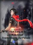 It’s Not Easy to Be a Man After Travelling to the Future