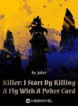 Killer: I Start By Killing A Fly With A Poker Card