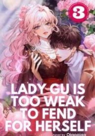 Lady Gu Is Too Weak To Fend For Herself