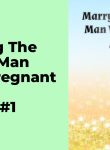 Marrying The Richest Man While Pregnant