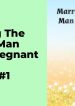 Marrying The Richest Man While Pregnant