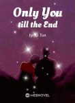 Only You till the End