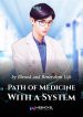 Path of Medicine With a System