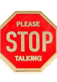 Please Stop Talking