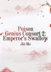 Poison Genius Consort 2: Emperor’s Swallow