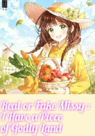 Real or Fake Missy : I Have a Piece of Godly Land