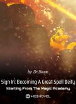 Sign In: Becoming A Great Spell Deity Starting From The Magic Academy