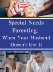 Spoiled by a Husband with Special Needs