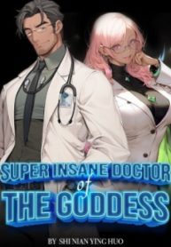 Super Insane Doctor of the Goddess