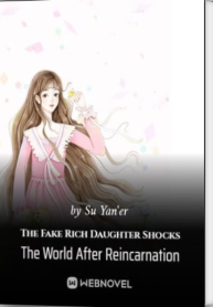 The Fake Rich Daughter Shocks The World After Reincarnation