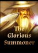 The Glorious Summoner