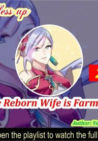 The Reborn Wife is Farming