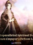 The Unparalleled Spiritual Doctor: Demon Emperor’s Defiant Love