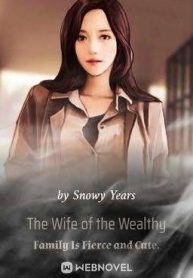 The Wife of the Wealthy Family Is Fierce and Cute.