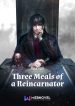 Three Meals of a Reincarnator