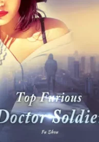 Top Furious Doctor Soldier