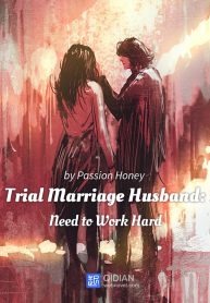 Trial Marriage Husband: Need to Work Hard