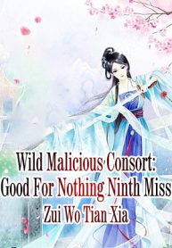 Wild Malicious Consort, Good-for-nothing Ninth Miss