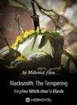 Blacksmith: The Tempering Begins With One’s Flesh