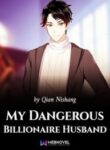 My Dangerous Billionaire Husband