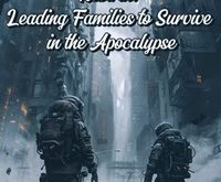 Rebirth: Leading Families to Survive in the Apocalypse