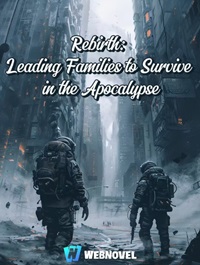 Rebirth: Leading Families to Survive in the Apocalypse