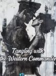 Tangling with the Western Commander