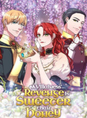 A Villainess’ Revenge Is Sweeter Than Honey